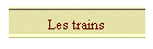 Les trains