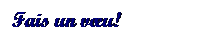 Text Box: Fais un vu!