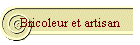 Bricoleur et artisan